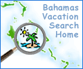 Bahamas Vacation Search - Easy to find Bahamas vacation resources.