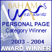 Winner of the 2003 Bahamas Web Award - Personal Pages Category